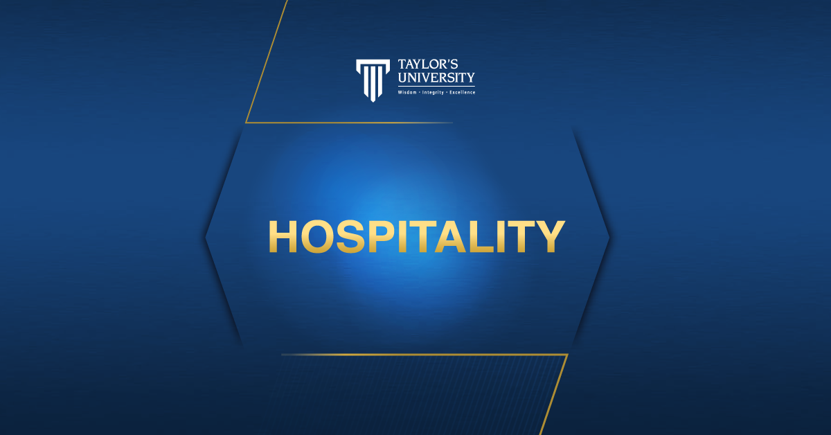 Why Hospitality at Taylor’s?